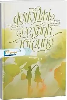 Truyện Đợi Tới Khi Ve Xanh Rơi Rụng - Đinh Mặc