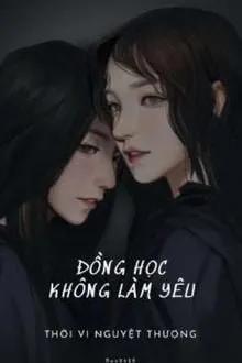 Truyện Đồng Học Không Làm Yêu - Thời Vi Nguyệt Thượng