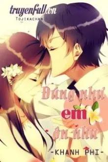 Truyện Đúng Như Em Ôn Nhu - Khanh Phi