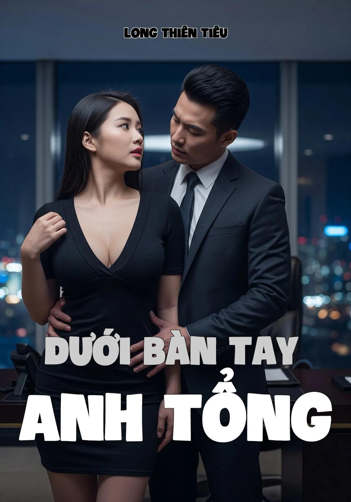 Truyện Dưới Bàn Tay Anh Tổng - Long Thiên Tiêu