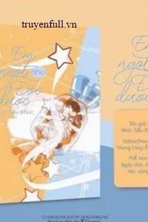 Truyện Em Ngọt Như Độc Dược - Khúc Tiểu Khúc