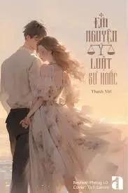 Truyện Em nguyện ý, luật sư Hoắc - Thanh Nhĩ