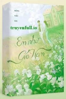 Truyện Em Như Gió Nam - Mộng Tiêu Nhị