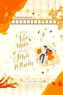 Truyện Em Sẽ Tắt Máy Mỗi Khi Nhớ Người - Vân Thủy Mê Tung