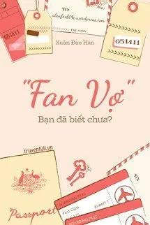 Truyện "Fan Vợ" - Bạn Đã Biết Chưa? - Xuân Đao Hàn