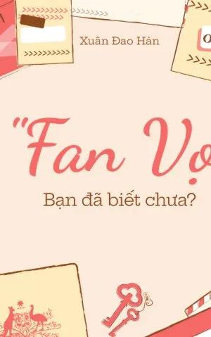 Truyện Fan vợ - Xuân Đao Hàn
