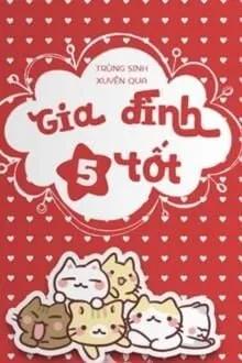 Truyện Gia Đình Năm Tốt - Vũ Tiểu Thụ