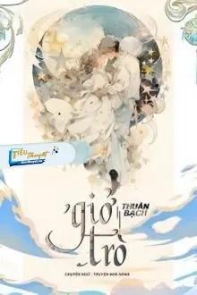 Truyện Giở Trò - Thuần Bạch