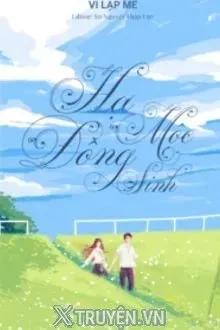 Truyện Hạ Mộc Đông Sinh - Vi Lạp ME