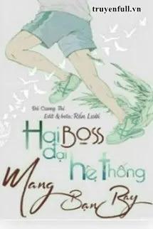 Truyện Hai Đại Boss Hệ Thống Mang Bạn Bay - Đả Cương Thi