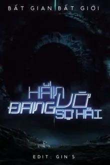 Truyện Hắn Đang Vờ Sợ Hãi - Bất Gian Bất Giới