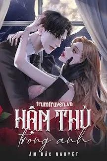 Truyện Hận Thù Trong Anh - Âm Bắc Nguyệt