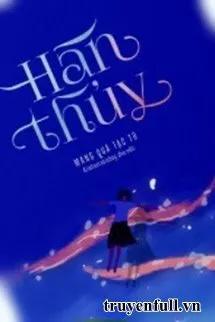 Truyện Hàn Thủy - Mang Quả Tạc Tô