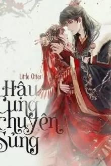 Truyện Hậu Cung Chuyên Sủng - Little Otter