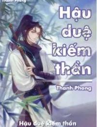 Truyện Hậu Duệ Kiếm Thần - Nhất Kiếm Phá Thiên - Diệp Quân - Thanh Phong