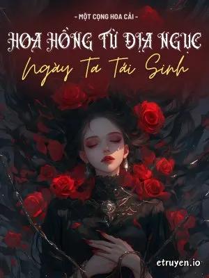 Truyện Hoa Hồng Từ Địa Ngục: Ngày Ta Tái Sinh - Một Cọng Hoa Cải