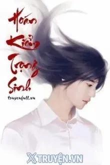 Truyện Hoán Kiểm Trọng Sinh - Xích Tuyết