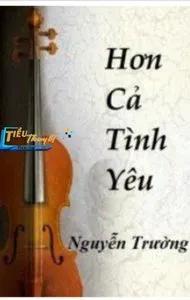 Truyện Hơn cả tình yêu - Nguyễn Trường