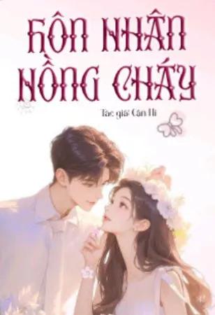 Truyện Hôn Nhân Nồng Cháy - Pulppy