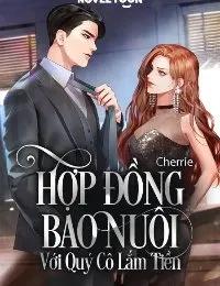 Truyện Hợp Đồng Bao Nuôi Với Quý Cô Lắm Tiền - Cherrie