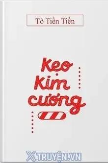 Truyện Kẹo Ngọt Kim Cương - Tô Tiền Tiền