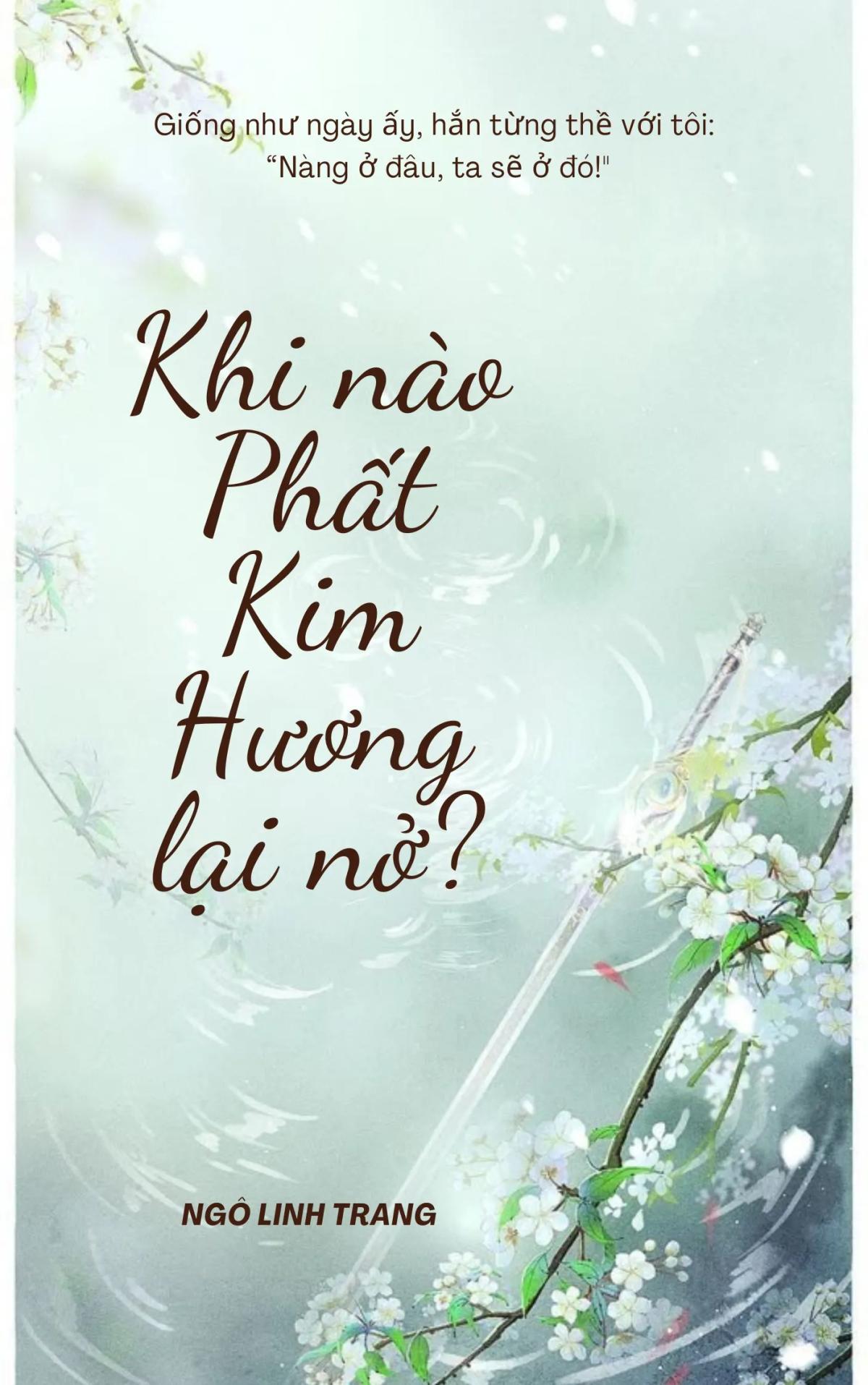 Truyện Khi nào Phất Kim Hương lại nở? - Ng&ocirc; Linh Trang