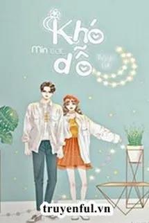 Truyện Khó dỗ dành - Trúc Dĩ