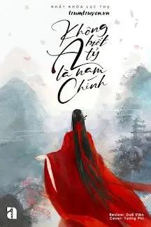 Truyện Không Biết A Tỷ Là Nam Chính - Nhất Khỏa Lục Thụ