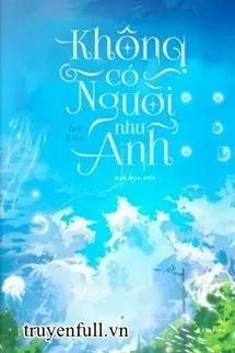 Không Có Người Như Anh