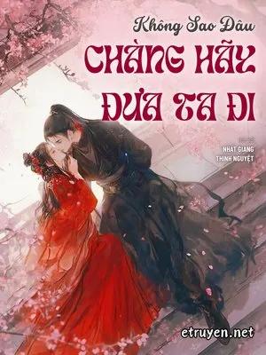 Không Sao Đâu, Chàng Hãy Đưa Ta Đi