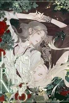 Truyện Không Thể Rời Bỏ Nàng - Phong Phong