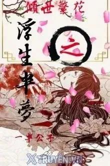 Truyện Khuynh Thế Phồn Hoa - Nhất Bán Công Tử