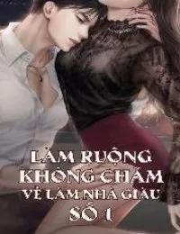 Truyện Làm Ruộng Không Chăm Về Làm Nhà Giàu Số 1 - Thất Niên Đại Mộng