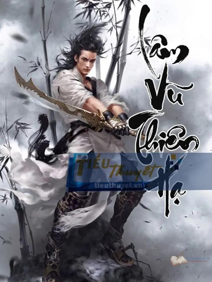 Truyện Lâm vũ thiên hạ - Mộng Nhập Thi&ecirc;n Cơ (Ngạo Thi&ecirc;n)