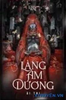 Truyện Làng Âm Dương - Ái Thi