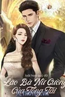 Truyện Lão Bà Nữ Cường Của Tổng Tài - Loài Hoa Quỷ Dữ
