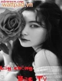 Truyện Lấy Chồng Bạc Tỷ - Mộc Thất Thất