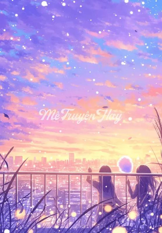 Truyện Lời Hẹn Ước Thanh Xuân - Ngôn Tư