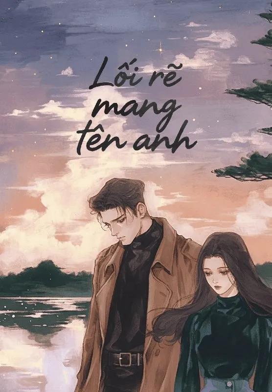 Truyện Lối Rẽ Mang Tên Anh - Băng Hồng Trà Bạch Nguyệt Quang