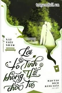 Truyện ​Lời Tỏ Tình Không Thể Chối Từ - Bạo Táo Đích Bàng Giải