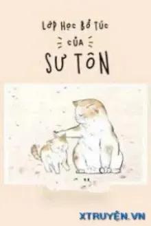 Truyện Lớp Học Bổ Túc Của Sư Tôn - Phi Hạc