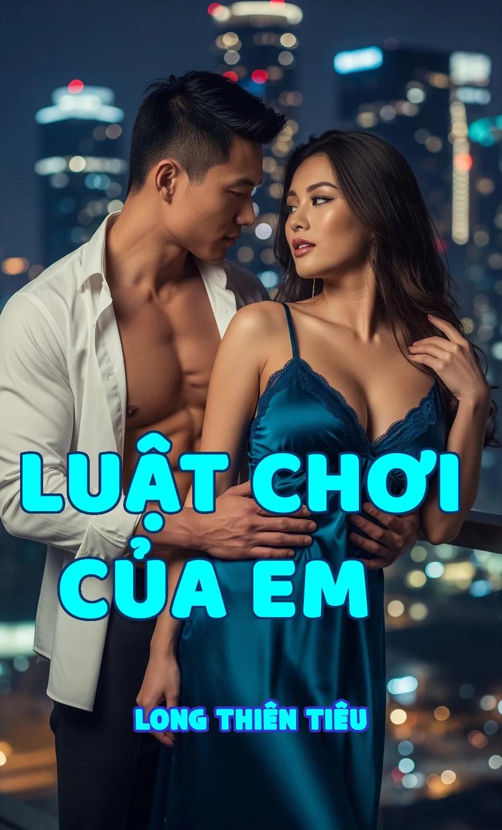 Truyện Luật Chơi Của Em - Long Thiên Tiêu