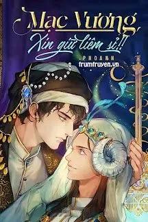 Truyện Mạc Vương, Xin Giữ Liêm Sỉ!! - Phoanh