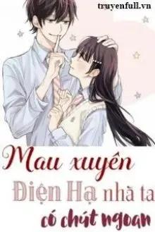 Truyện [Quyển 1] [Mau xuyên] Điện Hạ Nhà Ta Có Chút Ngoan - Vân Cửu Từ