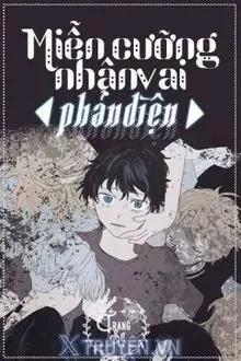 Truyện Miễn Cưỡng Sắm Vai Phản Diện - Trang Sơ