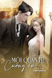 Truyện Mối Quan Hệ Cưỡng Ép - Lạc Lạc