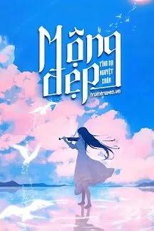 Truyện Mộng Đẹp - Tĩnh Dạ Nguyệt Xuân