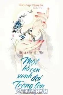 Truyện Một Hồ Sen Xanh Đợi Trăng Lên - Tử Ngọc Khinh Sương