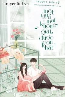 Truyện MỘT QUẢ MAI KHÔNG GIẢI ĐƯỢC CƠN KHÁT - Trương Tiểu Tố