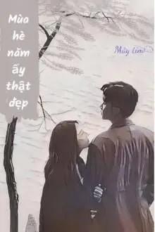 Truyện Mùa Hè Năm Ấy Thật Đẹp - Mây_Tím